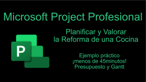 Curso MS Project - Planificación y Valoración Reforma Cocina